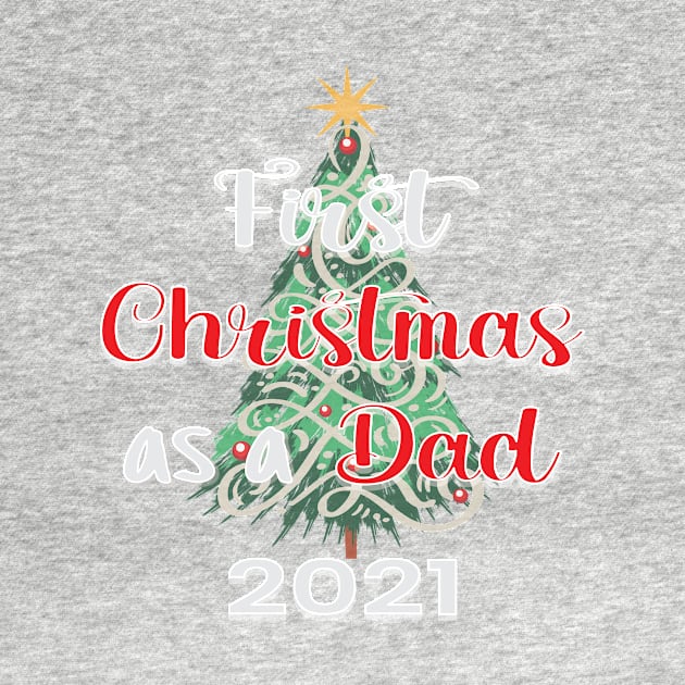 FIRST CHRISTMAS AS A DAD QUOTE DESIGN MAKES A CUTE SHIRT, MUG, GREETING CARD by KathyNoNoise